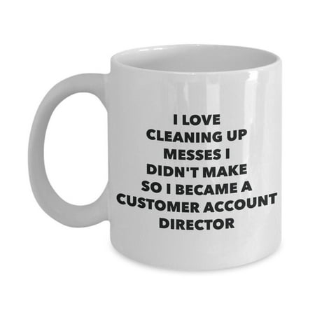 I Became a Customer Account Director Mug - Coffee Cup - Customer Account Director Gifts - Funny Novelty Birthday Present Idea