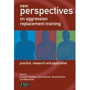 New Perspectives on Aggression Replacement Training: Practice, Research and Application