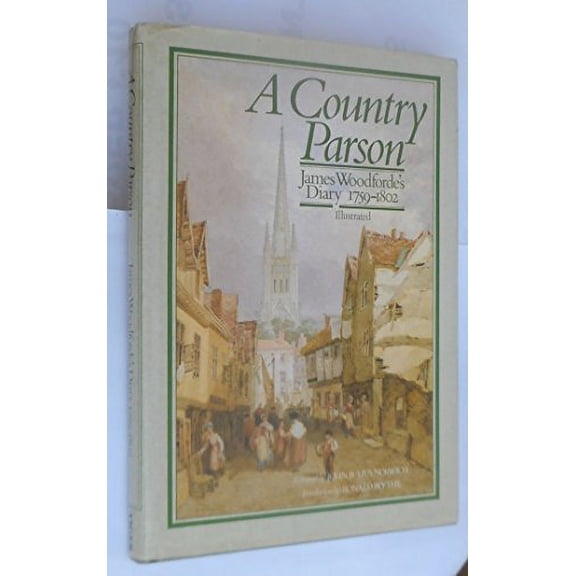 Pre-Owned A COUNTRY PARSON: JAMES WOODFORDE'S DIARY, 1759-1802. Paperback