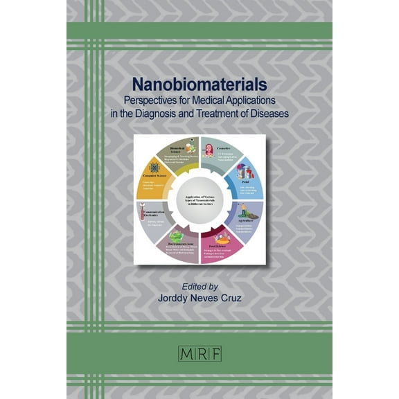 Materials Research Foundations Nanobiomaterials: Perspectives for Medical Applications in the Diagnosis and Treatment of Diseases, Book 145, (Paperback)