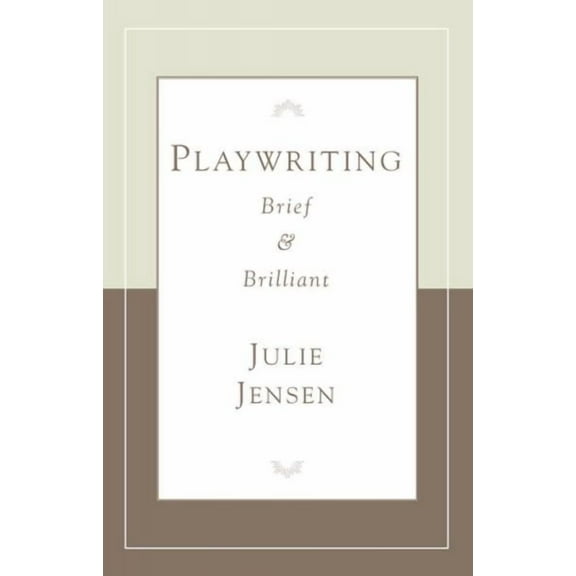 Playwriting, Brief and Brilliant