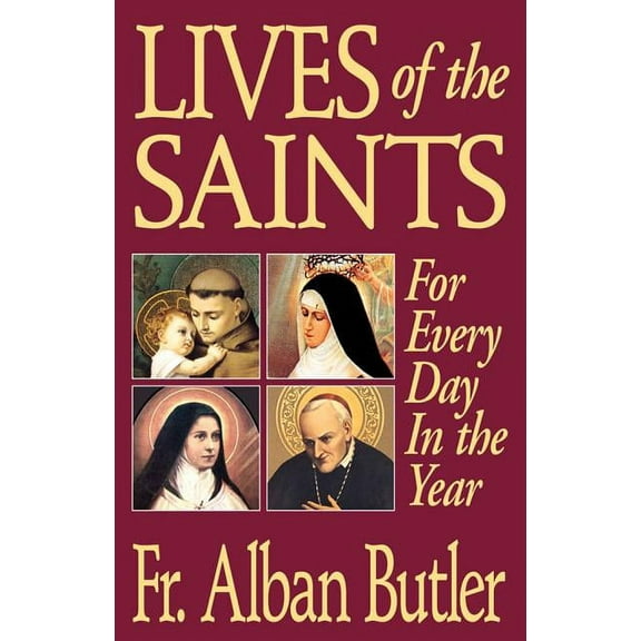 Lives of The Saints : For Everyday in the Year (Paperback)
