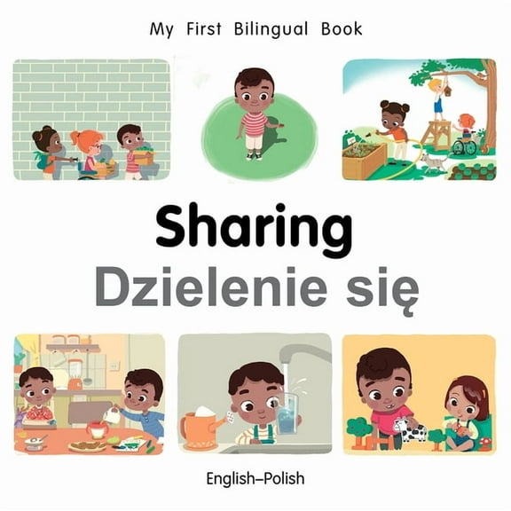 My First Bilingual Book: My First Bilingual Book–Sharing (English–Polish) (Board book)