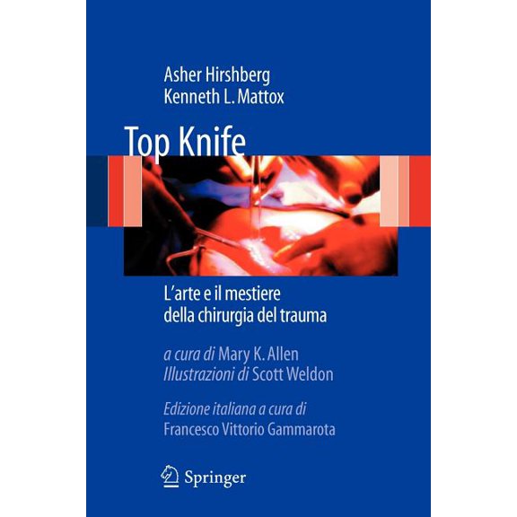 Top Knife: L'Arte e il Mestiere Della Chirurgia del Trauma, (Paperback)