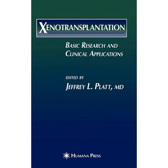 Xenotransplantation: Basic Research and Clinical Applications, (Hardcover)