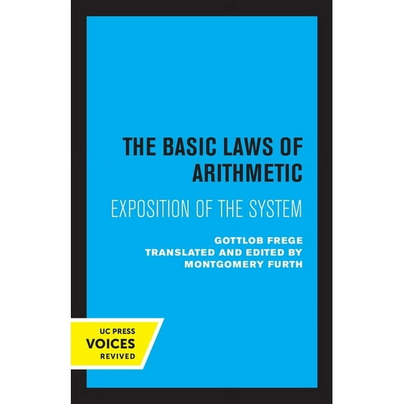 The Basic Laws of Arithmetic: Exposition of the System, (Paperback)