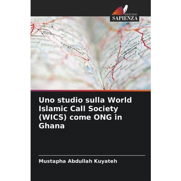 Uno studio sulla World Islamic Call Society (WICS) come ONG in Ghana, (Paperback)