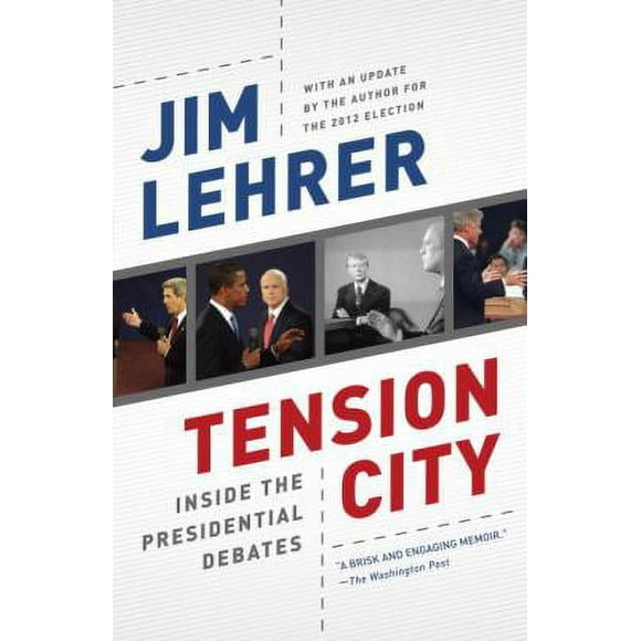 Pre-Owned Tension City: Inside the Presidential Debates (Paperback) 081298143X 9780812981438