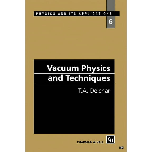 CRC Monographs on Statistics & Applied P Vacuum Physics and Techniques, Book 6, (Paperback)