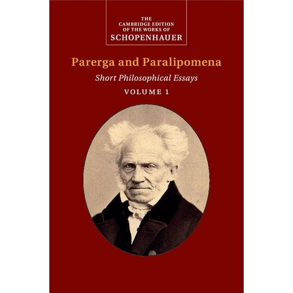Cambridge Edition of the Works of Schope Schopenhauer: Parerga and Paralipomena, (Paperback)