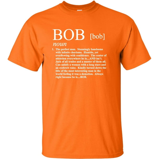 Go All Out Adult Definition Of Bob Funny TShirt