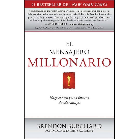 El Mensajero Millonario: Haga El Bien y Una Fortuna Dando Consejos, (Paperback)