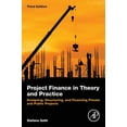 thumbnail image 1 of Project Finance in Theory and Practice: Designing, Structuring, and Financing Private and Public Projects, 1 of 1