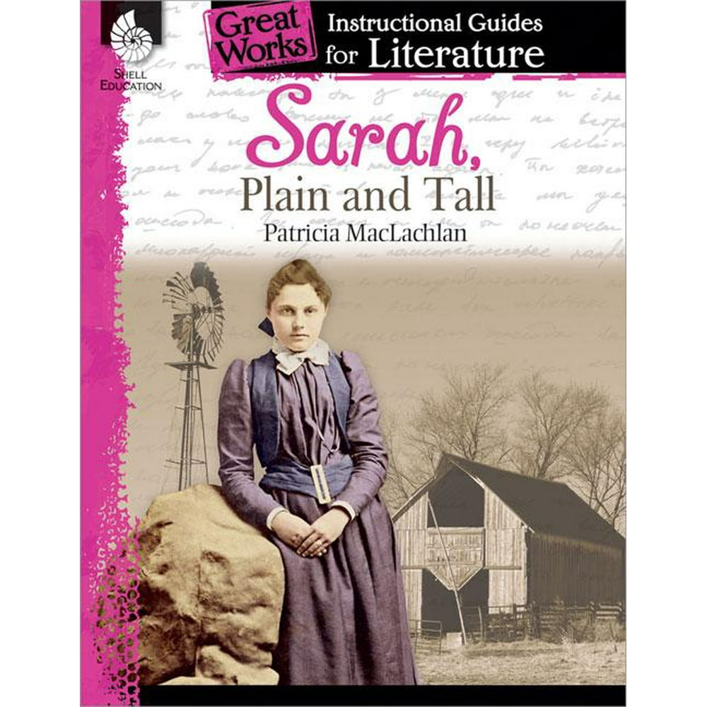 Great Works Instructional Guides For Literature Sarah Plain And Tall great-works-instructional-guides-for-literature-sarah-plain-and-tall