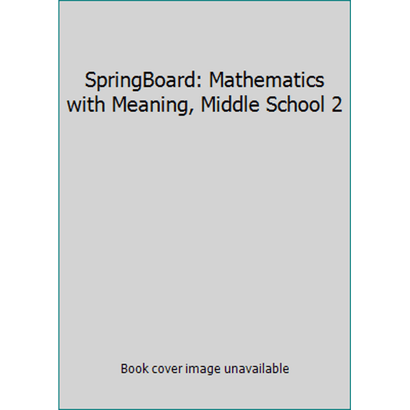 Pre-Owned SpringBoard: Mathematics with Meaning, Middle School 2 (Paperback) 0874478650 9780874478655