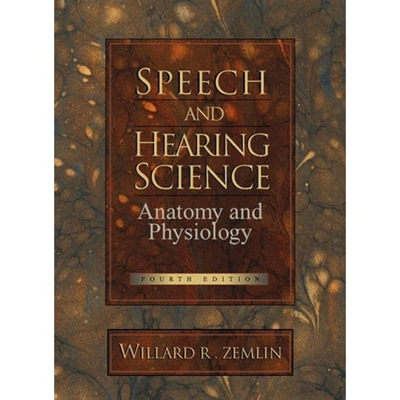Pre-Owned Speech and Hearing Science: Anatomy and Physiology (Hardcover) 0138274371 9780138274375