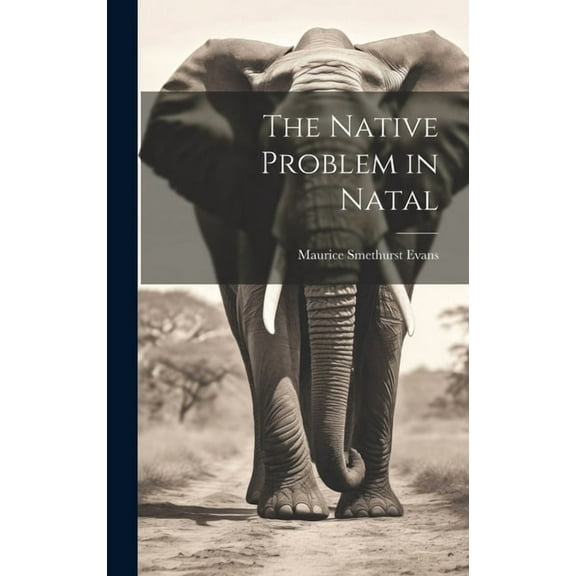 The Native Problem in Natal (Hardcover)