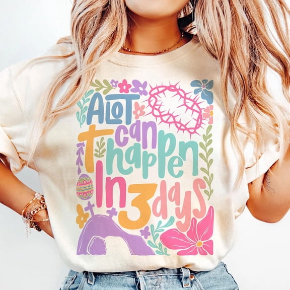 A lot can happen in 3 days Shirt, Christian Easter Shirt, He is risen Shirt, Bible verse Shirt