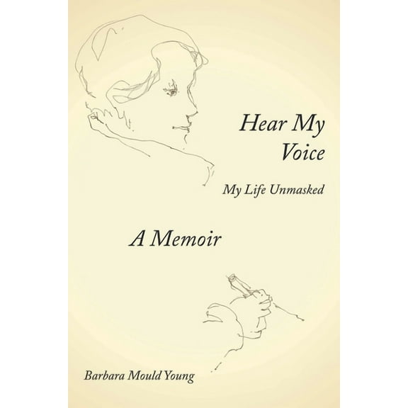 Hear My Voice: My Life Unmasked, (Paperback)