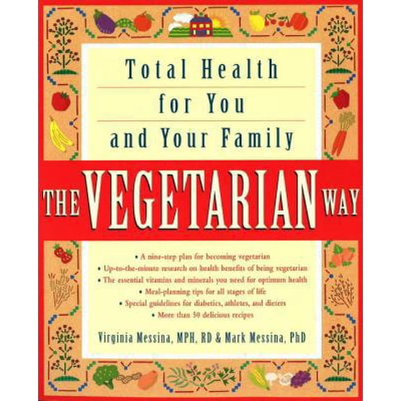 Pre-Owned The Vegetarian Way: Total Health for You and Your Family (Paperback) 0517882752 9780517882757