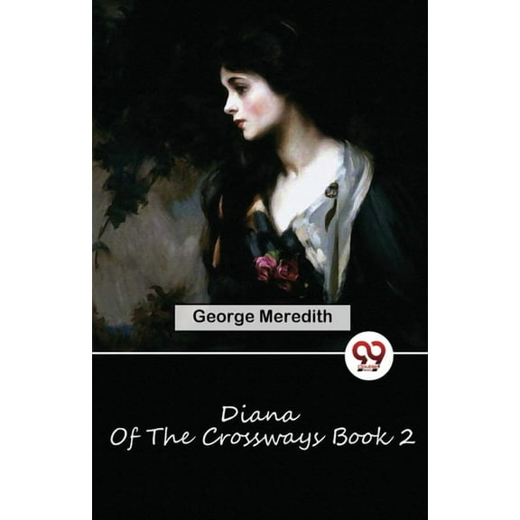 Diana Of The Crossways Book 2 (Paperback)