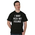 thumbnail image 4 of I Want Pizza Not Feelings Funny Food Men's Graphic T Shirt Tees Brisco Brands X, 4 of 4