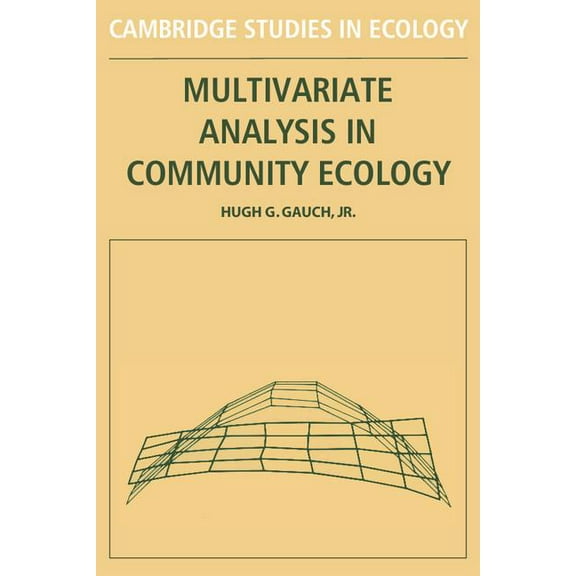 Cambridge Studies in Ecology Multivariate Analysis in Community Ecology, (Paperback)