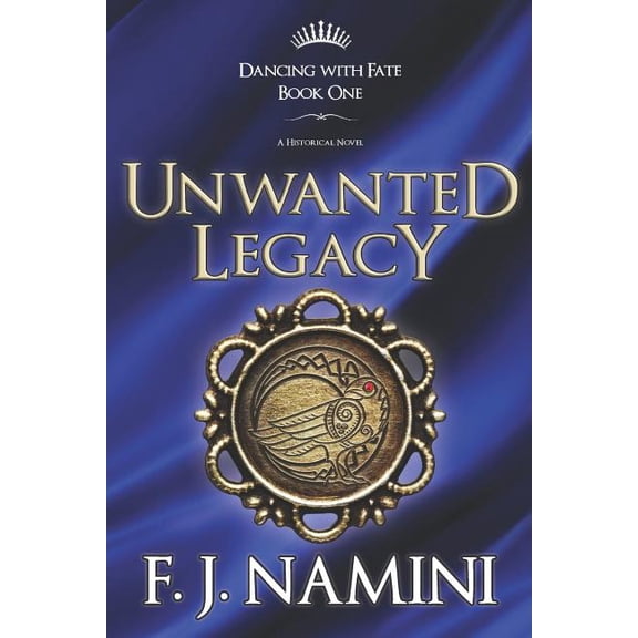 Dancing with Fate: Unwanted Legacy - A Historical Novel (Paperback)