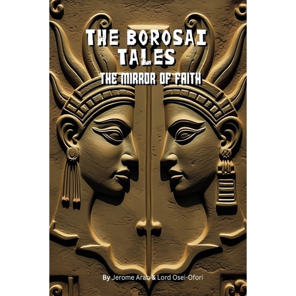 The Borosai Tales: The Mirror of Faith: Mirror, (Paperback)