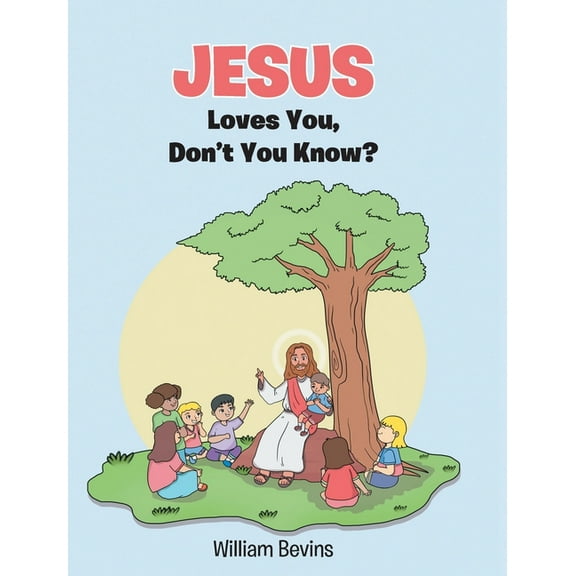 Jesus Loves You, Don't You Know?, (Hardcover)