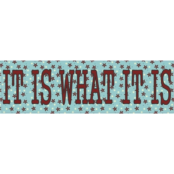 StickerTalk It Is What It Is Vinyl Sticker, 10 inches x 3 inches