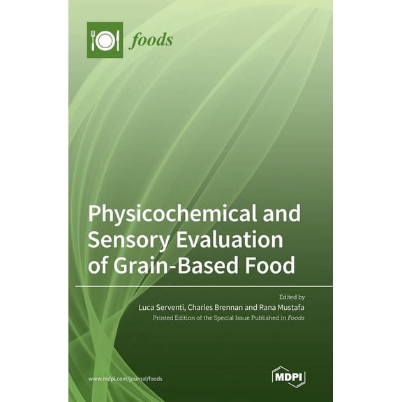 Physicochemical and Sensory Evaluation of Grain-Based Food, (Hardcover)