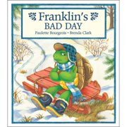 Franklin (Kids Can): Franklin's Bad Day (Hardcover)