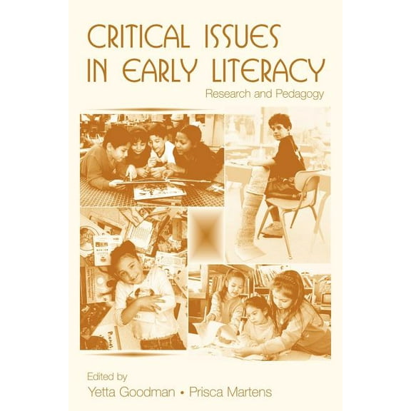 Critical Issues in Early Literacy: Research and Pedagogy, (Paperback)