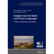 Potsdam Linguistic Investigations: Insights into the Baltic and Finnic Languages: Contacts, Comparisons, and Change (Hardcover)