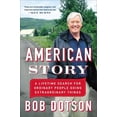 thumbnail image 2 of Pre-Owned American Story: A Lifetime Search for Ordinary People Doing Extraordinary Things (Paperback) 0142180769 9780142180761, 2 of 2