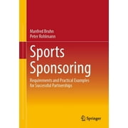 Sports Sponsoring: Requirements and Practical Examples for Successful Partnerships (Hardcover)
