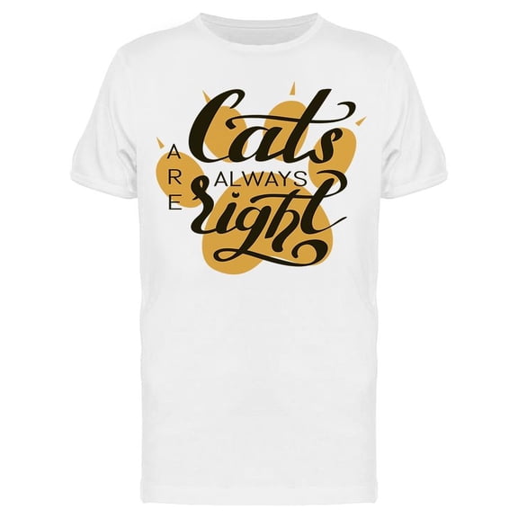 Cats Are Always Right T-Shirt Men -Image by Shutterstock, Male 3X-Large