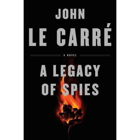 A Legacy of Spies : A Novel