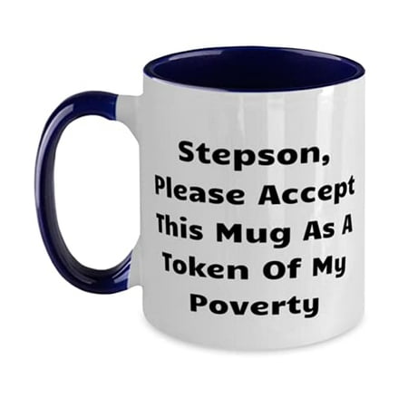 

Special Stepson Two Tone 11oz Mug Stepson Please Accept This Mug As A Token Of My For Son Present From Mom Cup For Stepson