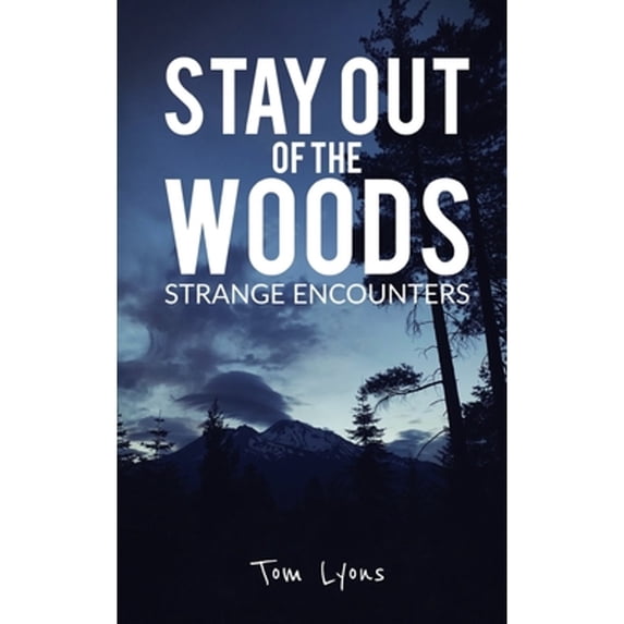 Pre-Owned Stay Out of the Woods: Strange Encounters