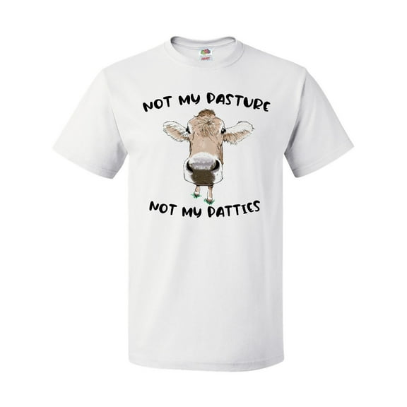 Inktastic Funny Cow Not My Pasture Not My Patties T-Shirt