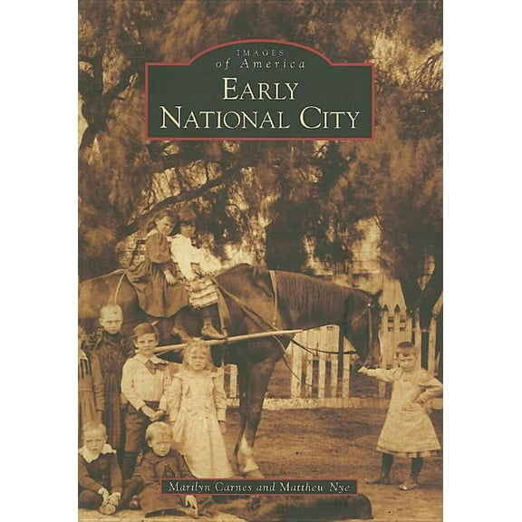 Images of America: Early National City (Paperback)