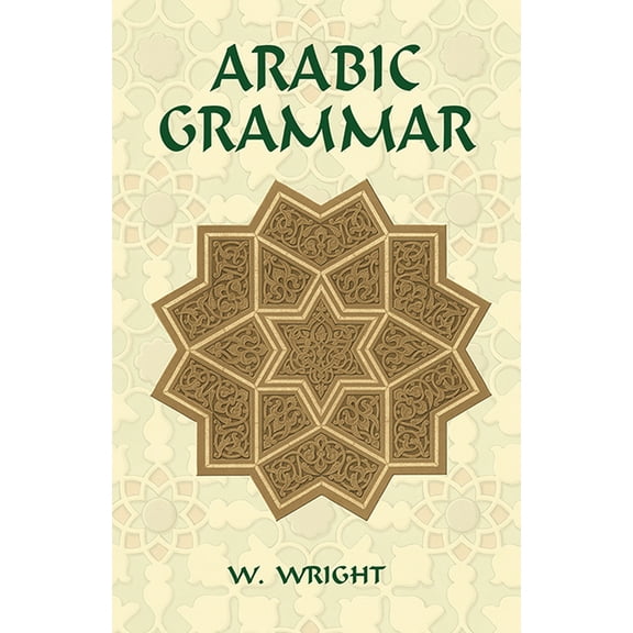Dover Language Guides Arabic Grammar: Two Volumes Bound as One, (Paperback)