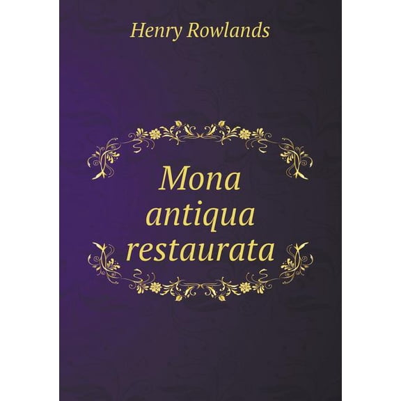 Mona antiqua restaurata (Paperback)