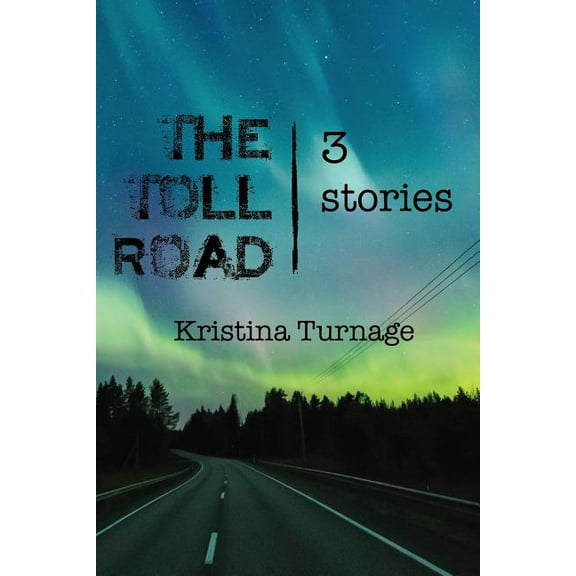 The Toll Road : 3 stories (Paperback)