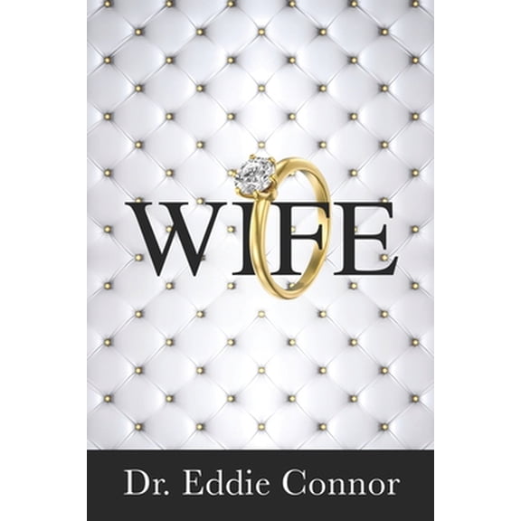 Pre-Owned Wife: Becoming the Right One for the Right One (Paperback) 0997050489 9780997050486
