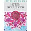 Flossie Teacakes' Guide to English Paper Piecing : Exploring the Fussy-Cut World of Precision Patchwork (Paperback)