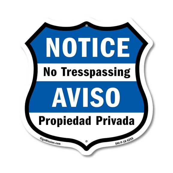 Notice No Trespassing Bilingual English / Spanish 12 inch X 12 inch Shield-Shaped Rust-Free Aluminum Metal Sign Weather Resistant Made in the USA