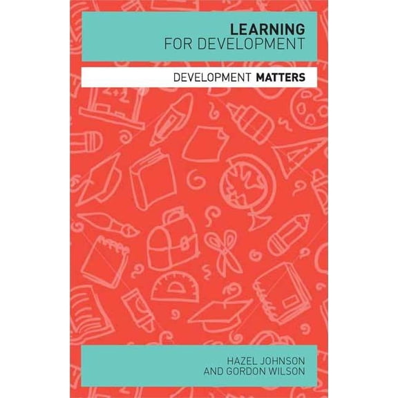 Development Matters Learning for Development, (Hardcover)